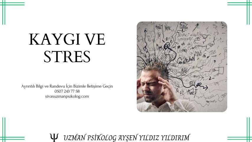 KAYGI VE STRES