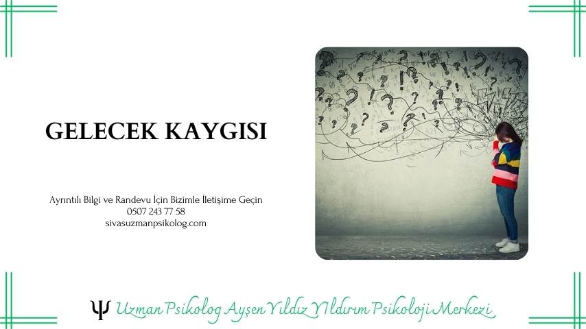 GELECEK KAYGISI